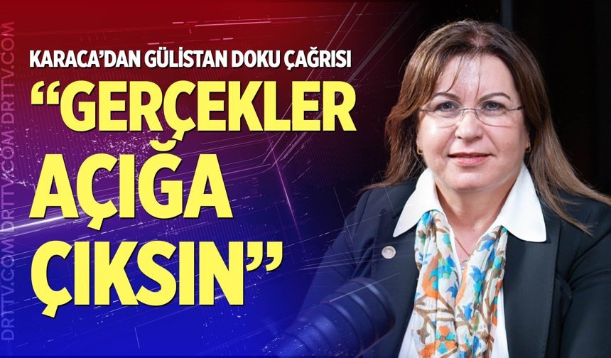 Karaca'dan Gülistan Doku çağrısı