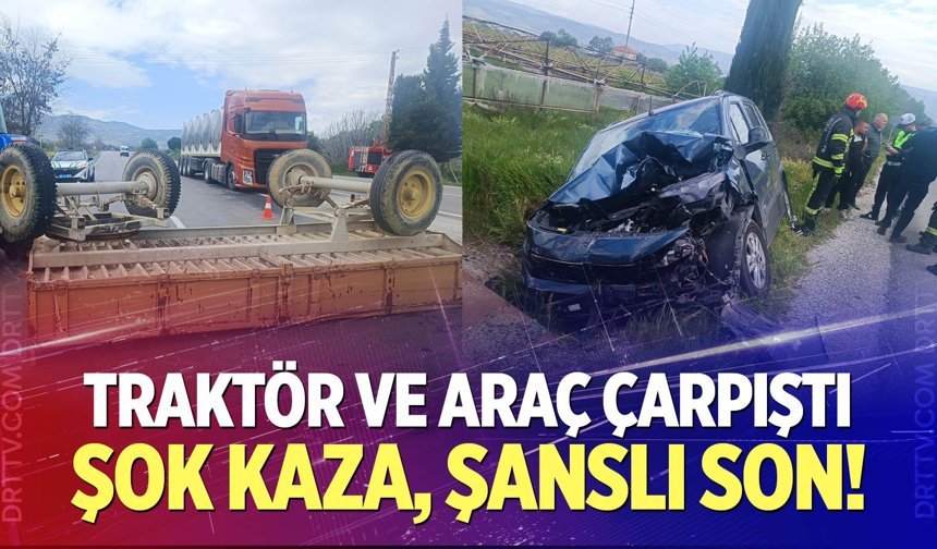 Denizli’de traktör ile hafif ticari araç çarpıştı