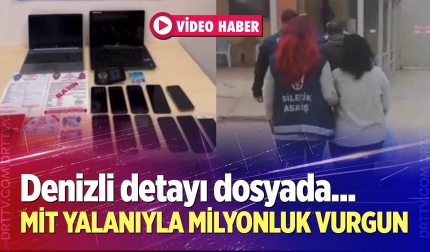 MİT yalanıyla milyonluk vurgun