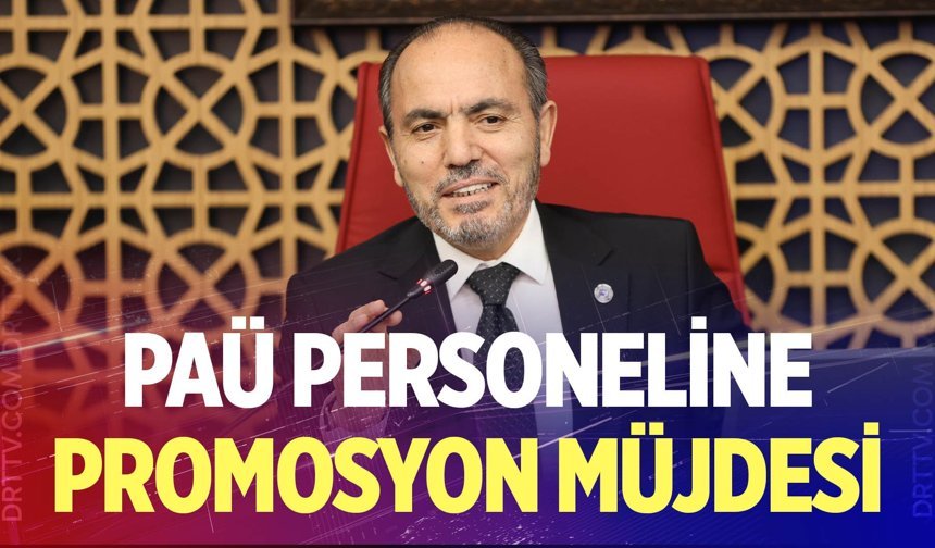 PAÜ personeline promosyon müjdesi…