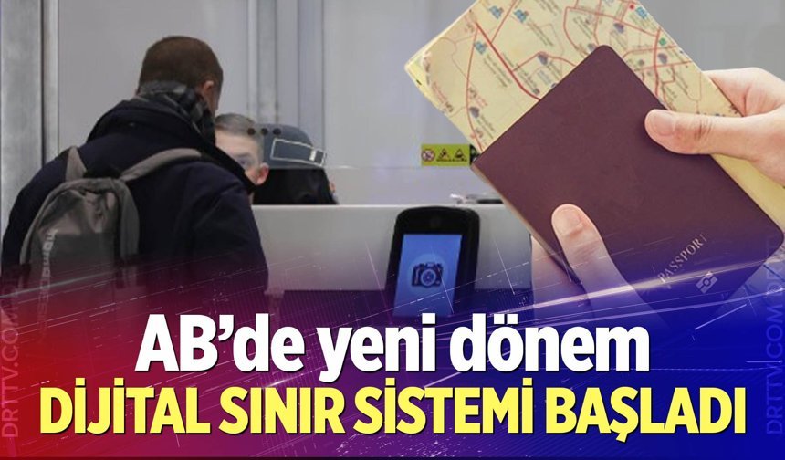 AB’nin Giriş-Çıkış Sistemi Schengen bölgesinin tamamında uygulamaya girdi