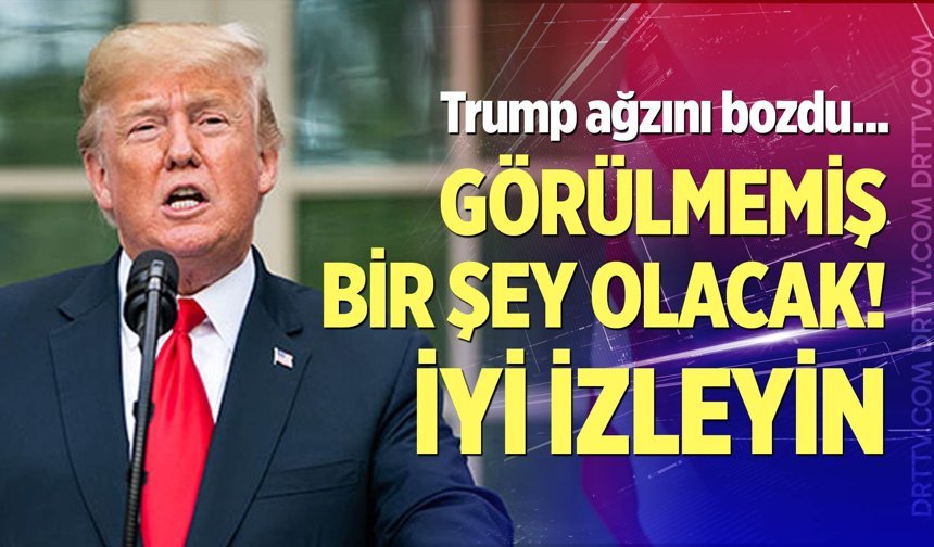 Trump ağzını bozdu! Görülmemiş bir şey olacak...