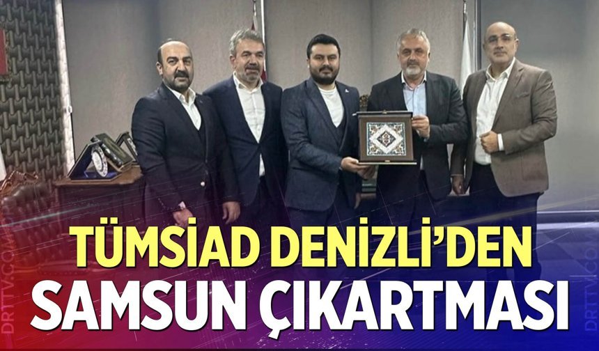 TÜMSİAD Denizli’den Samsun çıkartması
