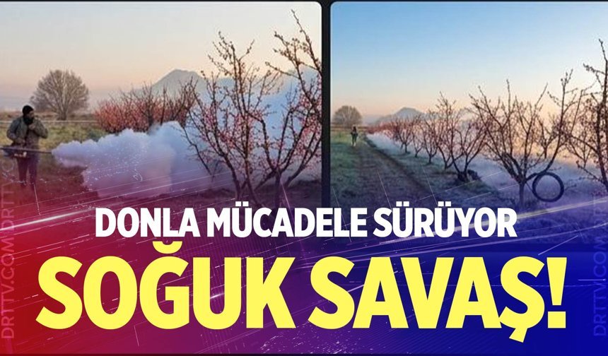 Denizli’de zirai donla mücadele sürüyor