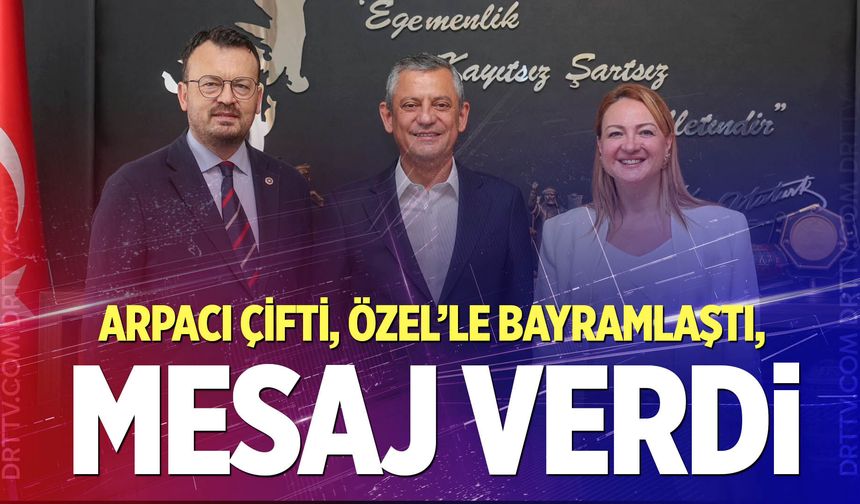 Arpacı çifti Özgür Özel’le bayramlaştı, mesaj verdi