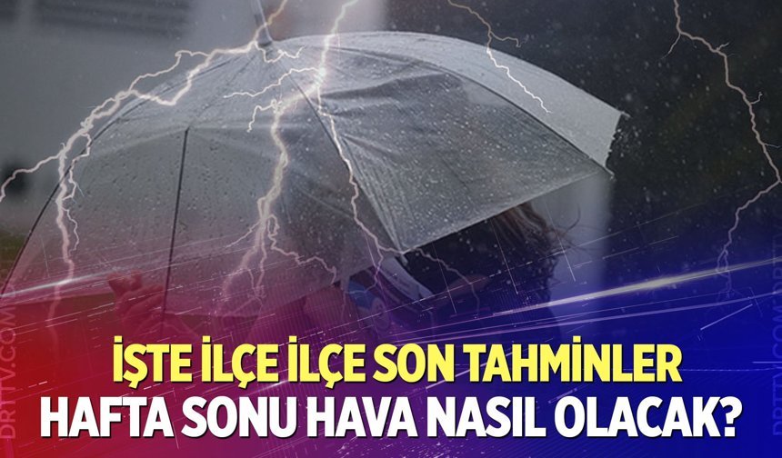Denizli'de hafta sonunda hava nasıl olacak?