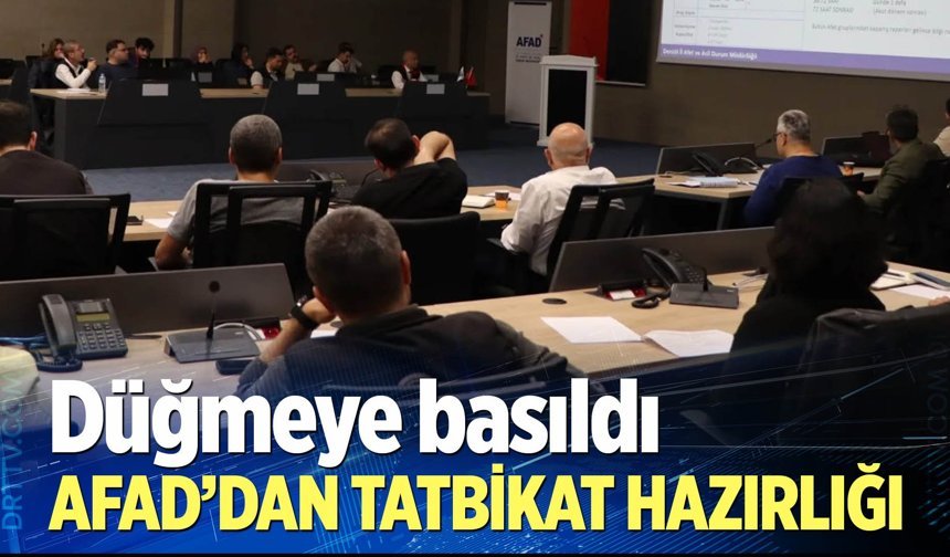 AFAD'dan tatbikat hazırlığı