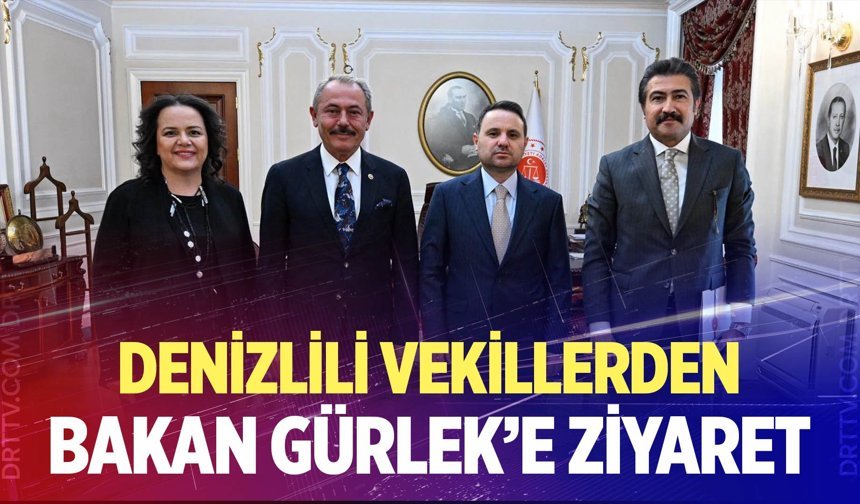 Denizli Milletvekilleri Adalet Bakanı Akın Gürlek’i ziyaret etti