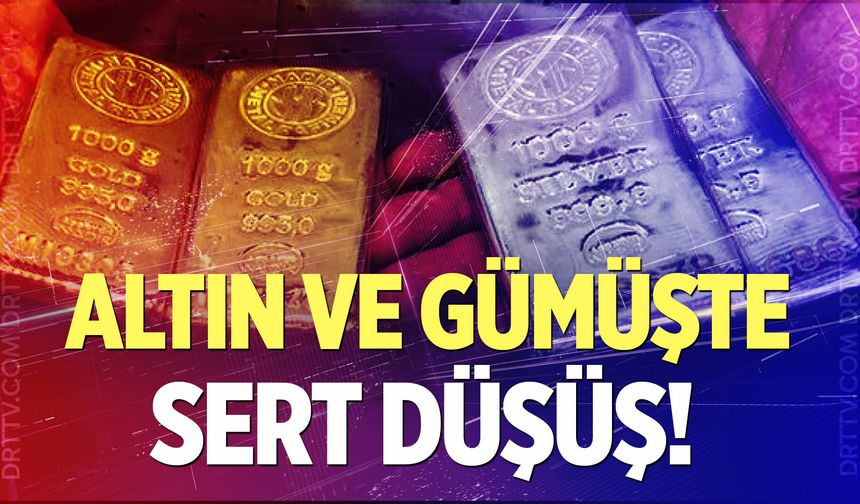 Altın ve gümüşte sert düşüş!