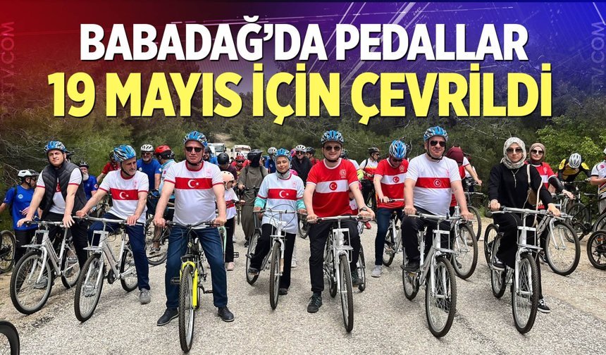 Babadağ'da pedallar 19 Mayıs için çevrildi
