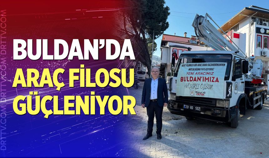 Buldan’da araç filosu güçleniyor