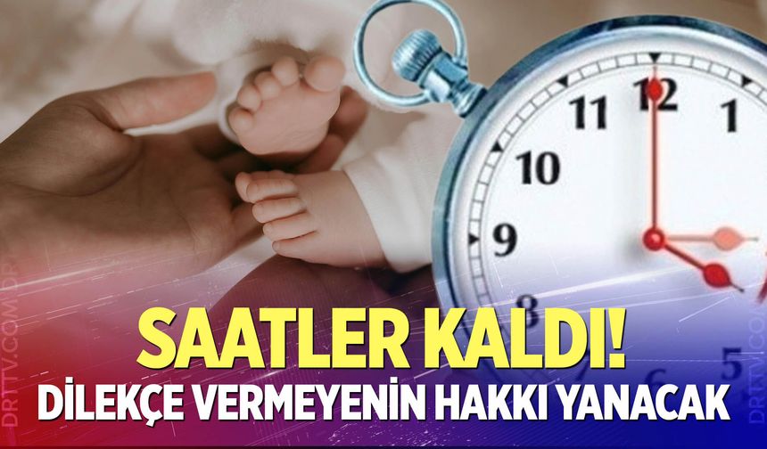 Acele edin saatler kaldı!