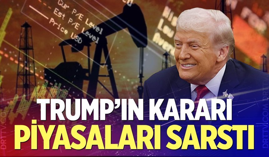 Trump'ın kararı piyasaları sarstı