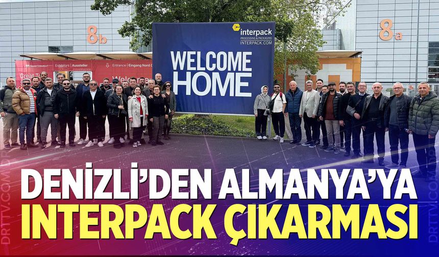 Denizli’den Almanya’ya Interpack Çıkarması