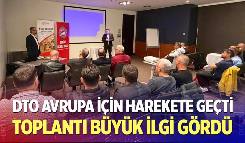DTO Avrupa İçin Harekete Geçti