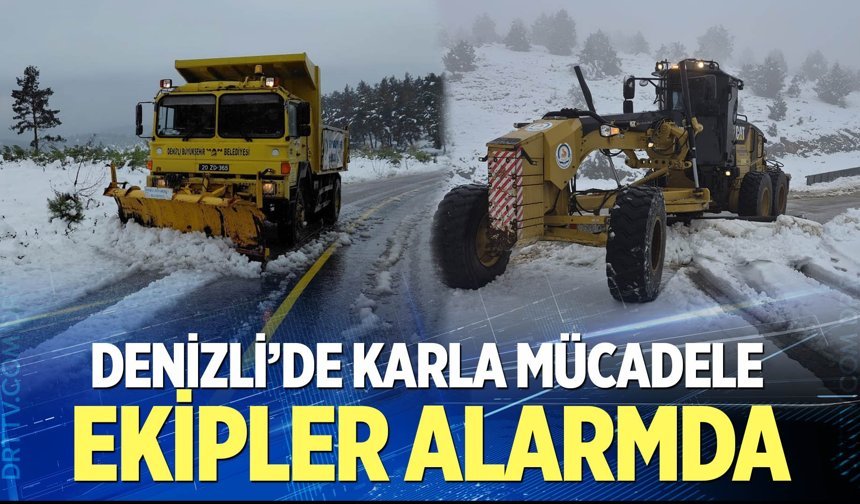 Denizli’de karla mücadele