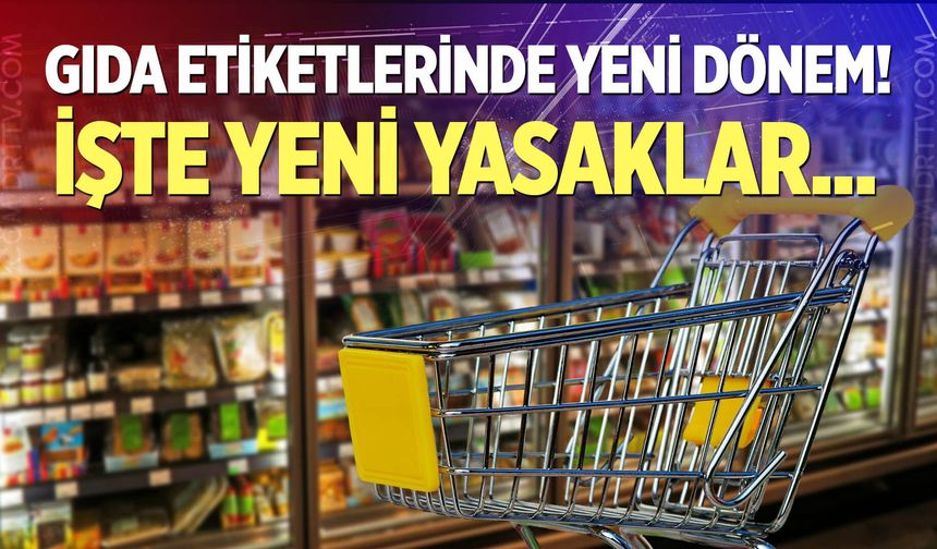 Gıda etiketlerinde yeni dönem