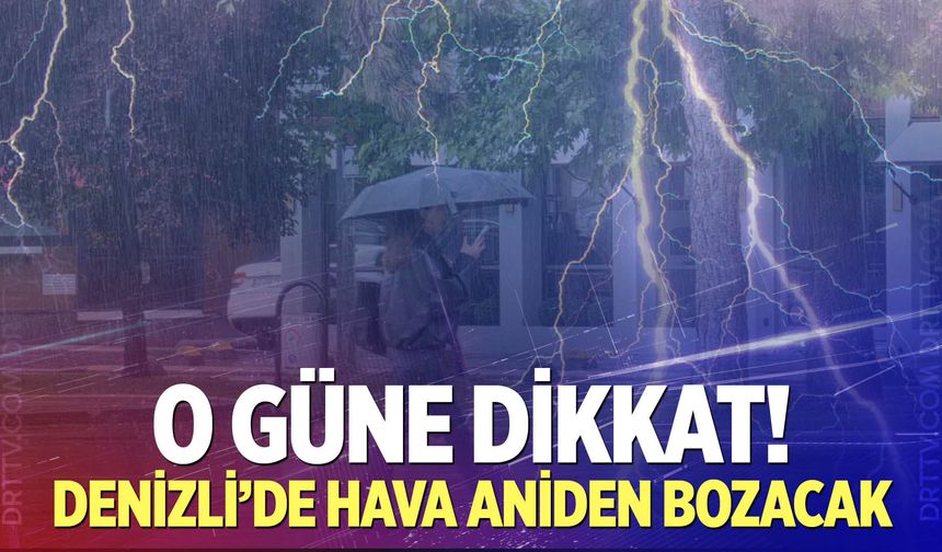 Denizli'de yeni haftada hava nasıl olacak?