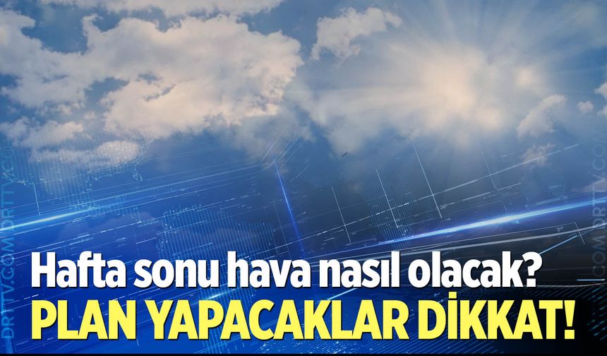 Denizli’de hafta sonu plan yapacaklar dikkat!