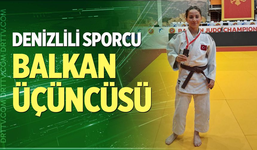 Denizlili sporcu Balkan Üçüncüsü oldu