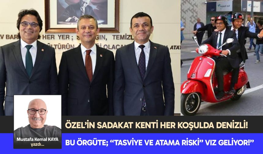 ÖZEL’İN SADAKAT KENTİ HER KOŞULDA DENİZLİ!