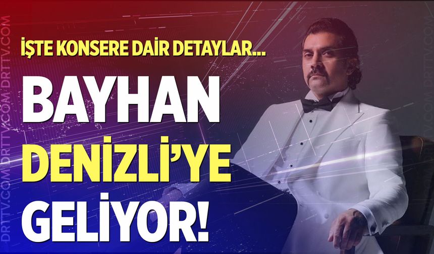 Bayhan Denizli konseri ne zaman? Konser biletleri ne kadar?