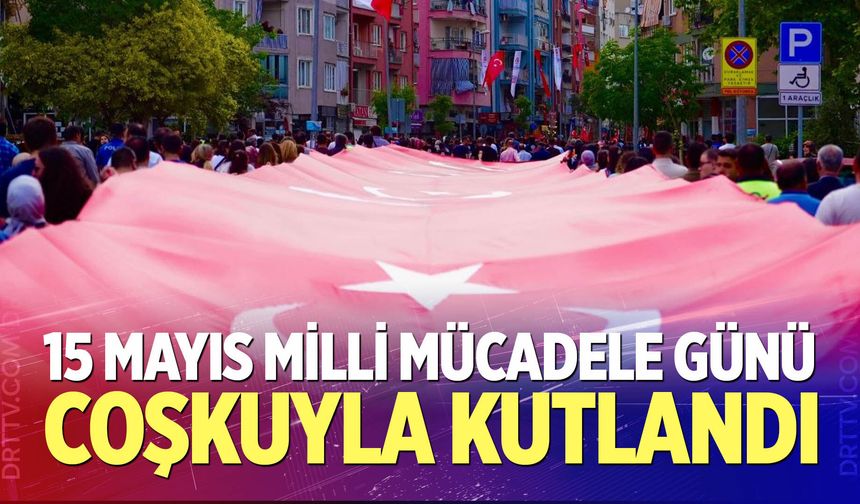 Denizli’de 15 Mayıs Milli Mücadele Günü Coşkuyla Kutlandı