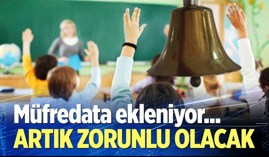 Müfredatta yeni zorunlu ders