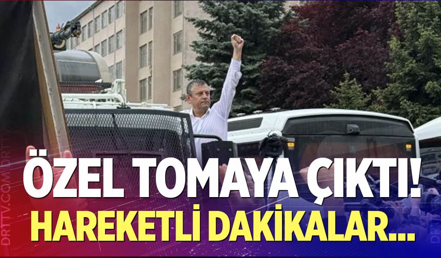 Özgür Özel tomaya çıktı!