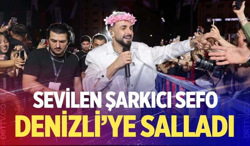 Sevilen sanatçı Sefo Denizli'yi salladı