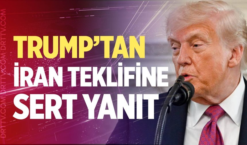 Trump’tan İran teklifine sert yanıt