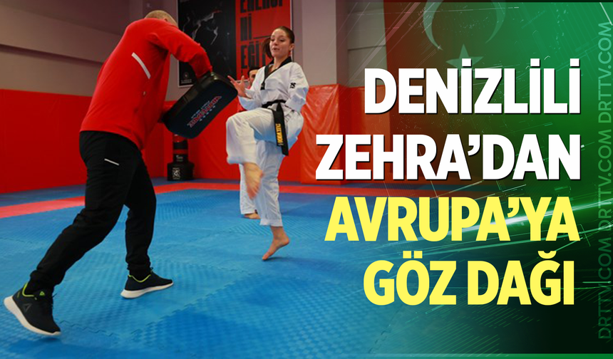 Denizlili sporcu Zehra Orhan Avrupa’yı fethetmeye gidiyor