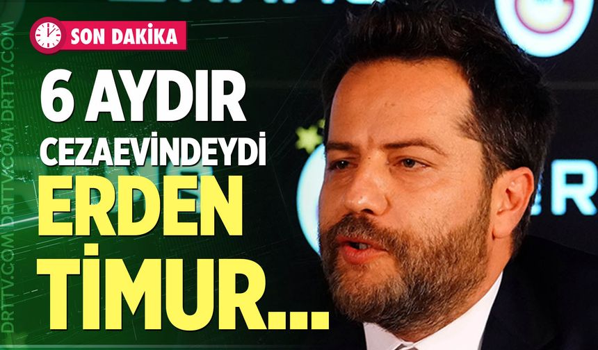 Son Dakika! Erden Timur tahliye edildi...