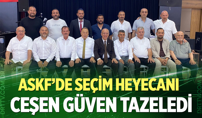 ASKF’de seçim heyecanı: Ceşen güven tazeledi