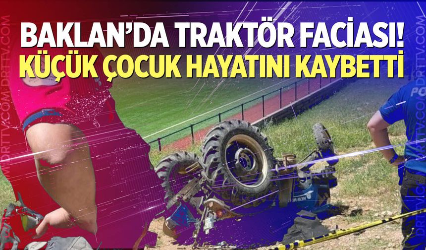Baklan’da Yürek Yakan Kaza!