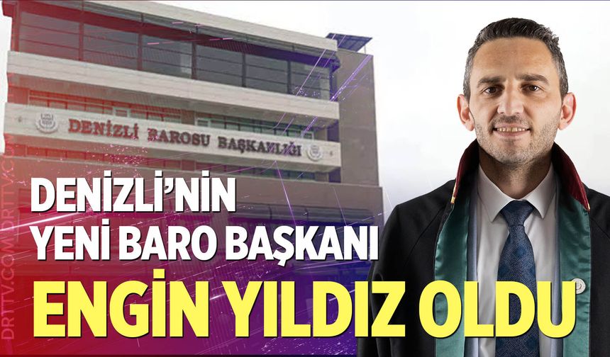Denizli Barosunun yeni başkanı belli oldu