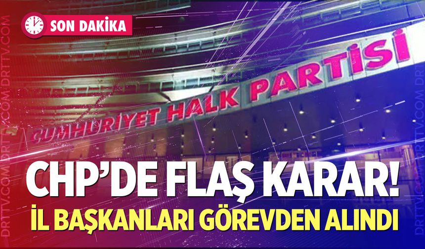 CHP'de flaş karar!