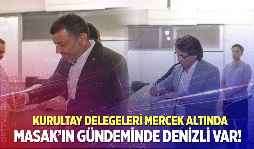 Kurultay Delegeleri mercek altında