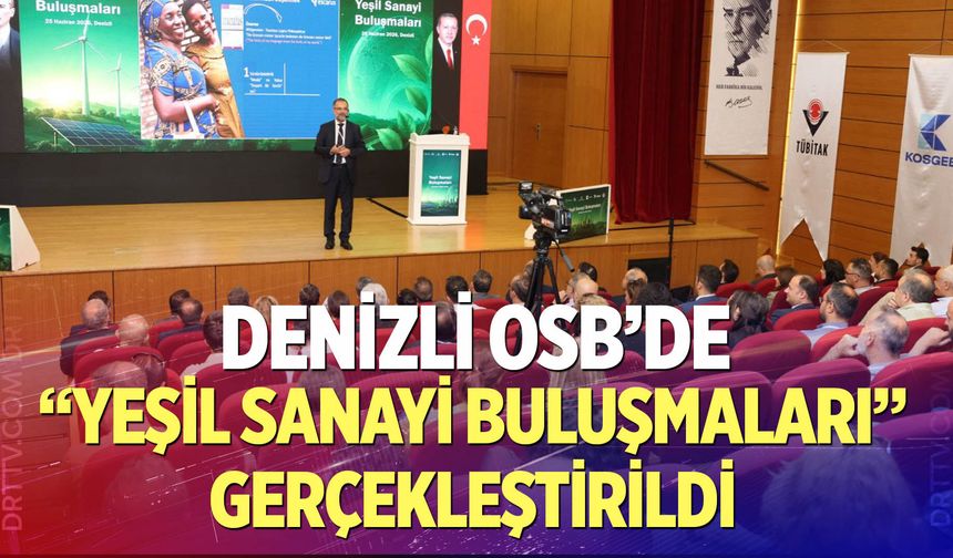 Denizli OSB’de “Yeşil Sanayi Buluşmaları” Gerçekleştirildi