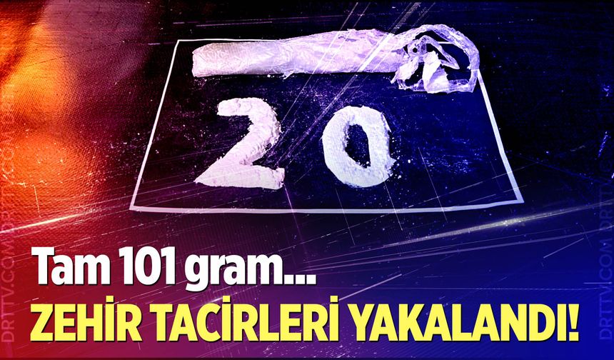 Zehir tacirleri yakalandı!