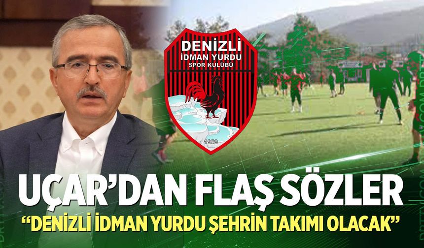 Uçar’dan Flaş Sözler