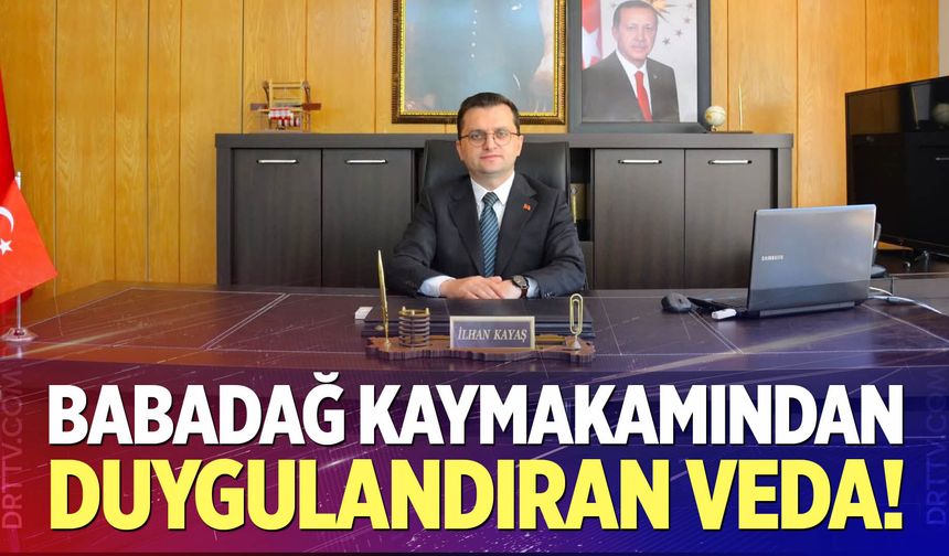 Babadağ Kaymakamı İlhan Kayaş'tan Duygusal Veda Mesajı