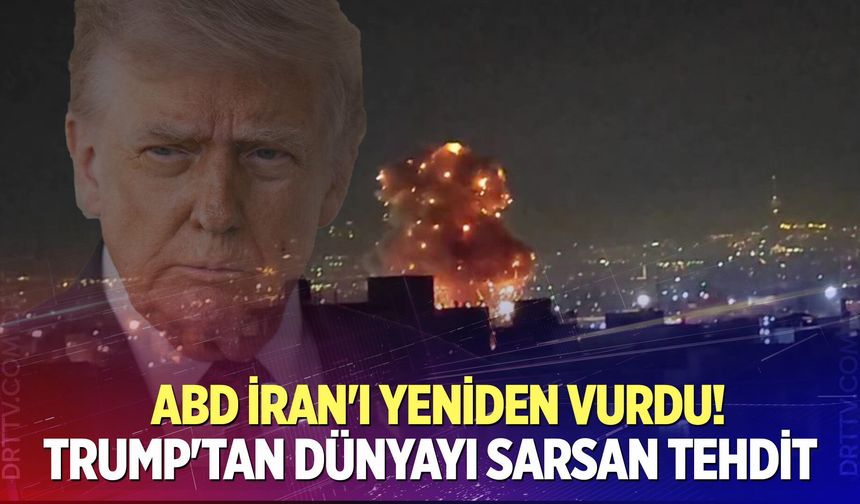 ABD İran'ı vurdu! Trump'tan tarihi tehdit