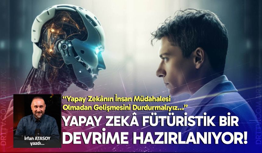 YAPAY ZEKÂ FÜTÜRİSTİK BİR DEVRİME HAZIRLANIYOR!