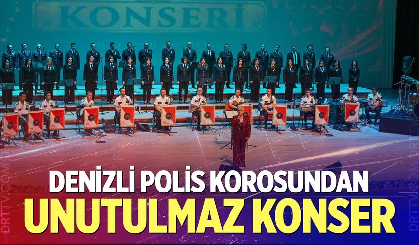 Denizli Polis Korosundan unutulmaz konser