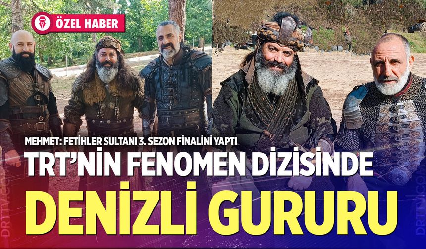 TRT’nin fenomen dizisi Mehmet: Fetihler Sultanı’nda Denizli Gururu; Musa Bingöl dobra açıklamalar…
