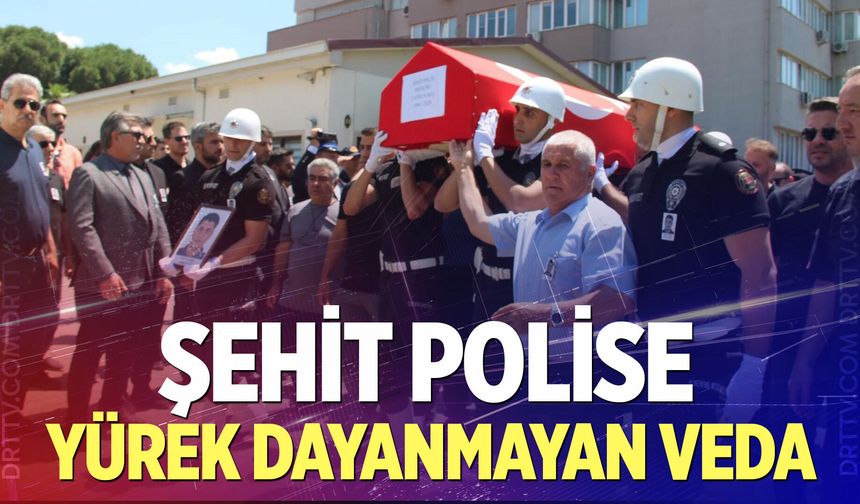 Şehit polise eşinden yürekleri dağlayan veda