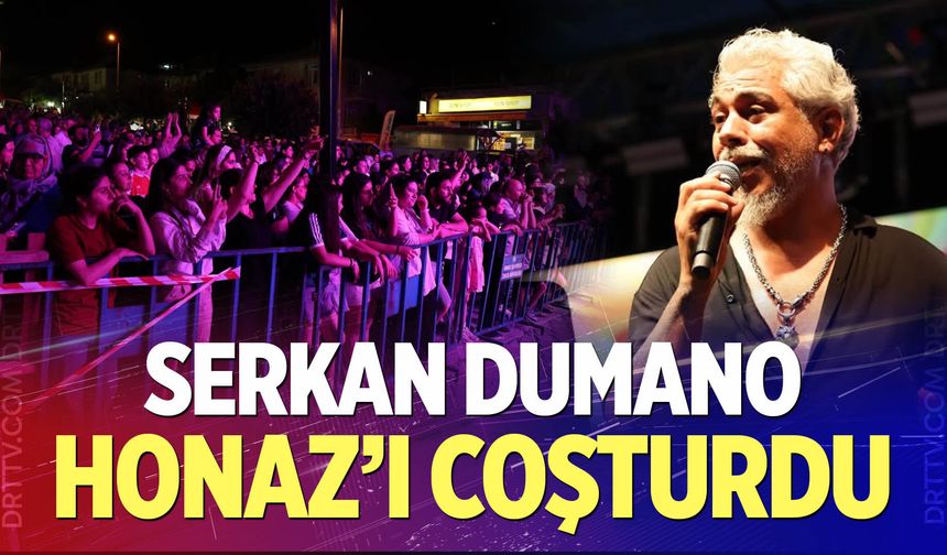 Serkan Dumano Honaz’ı Coşturdu