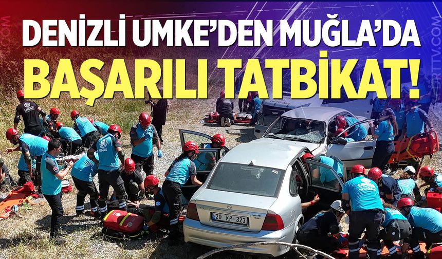 Denizli’nin UMKE Kahramanları Zorlu Senaryoda Görev Aldı
