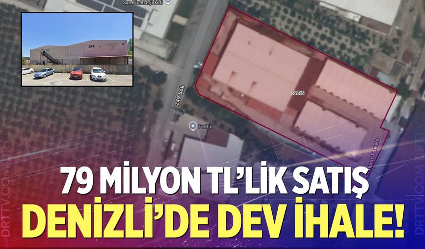 Denizli’de milyonluk icra ihalesi: Sanayi bölgesindeki fabrikanın hissesi satışa çıkıyor